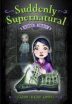 Hardcover Suddenly Supernatural: School Spirit Book