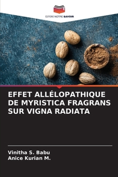 Paperback Effet Allélopathique de Myristica Fragrans Sur Vigna Radiata [French] Book