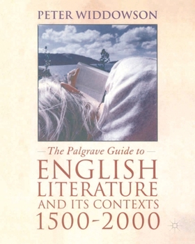 Paperback The Palgrave Guide to English Literature and Its Contexts, 1500-2000 Book