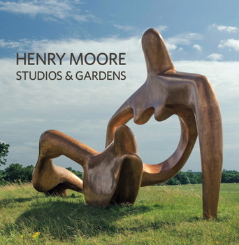 Paperback Henry Moore Studios and Gardens Book