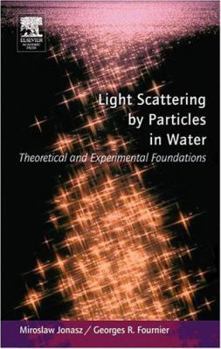 Hardcover Light Scattering by Particles in Water: Theoretical and Experimental Foundations Book