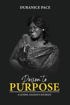 Paperback Poison to Purpose: A Gospel Legend's Journey Book