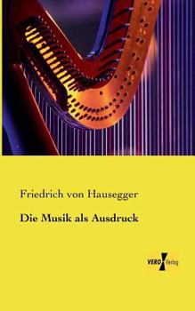 Paperback Die Musik als Ausdruck [German] Book