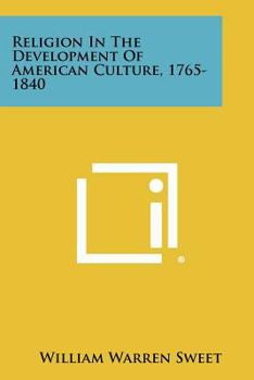 Paperback Religion in the Development of American Culture, 1765-1840 Book