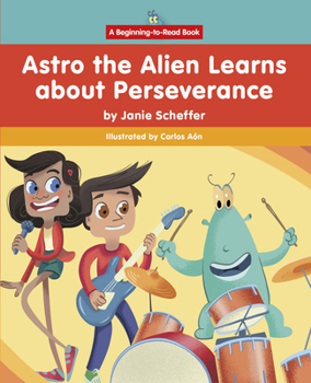 Hardcover Astro the Alien Learns about Perseverance Book