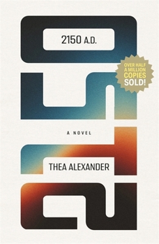 2150 A.D.: A Novel