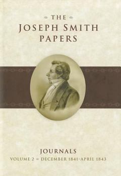 December 1841-April 1843 - Book #2 of the Joseph Smith Papers: Journals