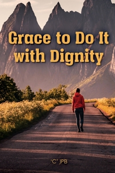 Paperback Grace to Do it with Dignity Book