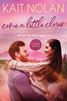 Paperback Come A Little Closer [Large Print] Book