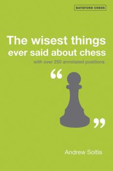 Paperback The Wisest Things Ever Said about Chess Book