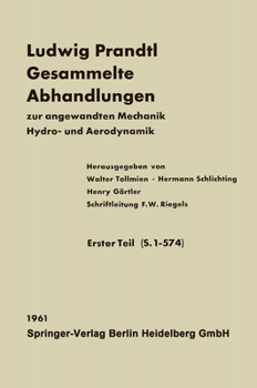 Paperback Ludwig Prandtl Gesammelte Abhandlungen: Zur Angewandten Mechanik, Hydro- Und Aerodynamik [German] Book