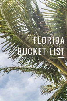 Paperback Florida Bucket List: Novelty Bucket List Themed Notebook Book