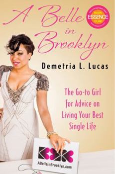 Hardcover A Belle in Brooklyn: The Go-to Girl for Advice on Living Your Best Single Life Book