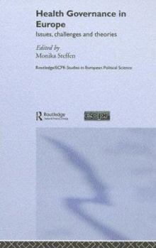 Hardcover Health Governance in Europe: Issues, Challenges, and Theories Book