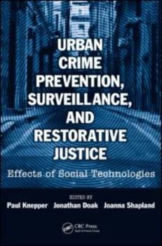 Paperback Urban Crime Prevention, Surveillance, and Restorative Justice: Effects of Social Technologies Book