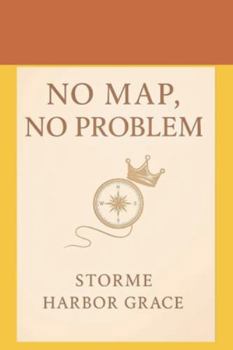 Paperback No Map, No Problem: A Journey From Survival to Self-Mastery Book