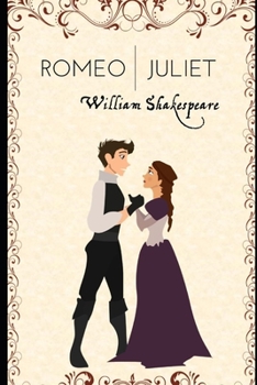 Paperback Romeo And Juliet (The Classic Romantic Story By Shakespeare) Annotated Version Book