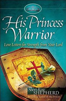 Hardcover His Princess Warrior: Love Letters for Strength from Your Lord Book