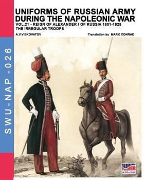 Paperback Uniforms of Russian army during the Napoleonic war vol.21: The irregular troops Book