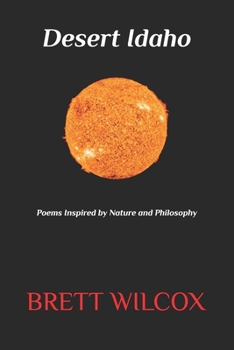 Paperback Desert Idaho: Poems Inspired by Nature and Philosophy Book