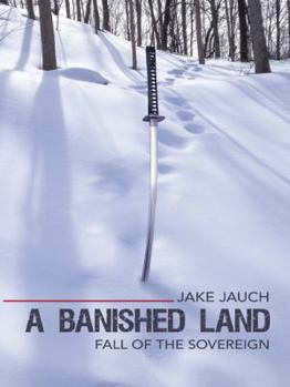 Paperback A Banished Land: Fall of the Sovereign Book