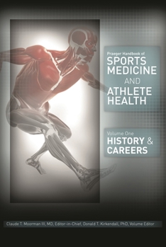 Praeger Handbook Of Sports Medicine And Athlete Health [Three Volumes]