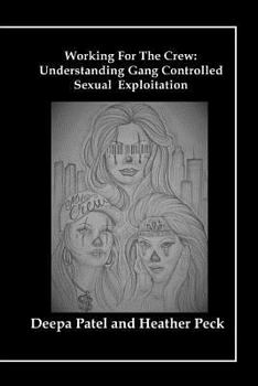 Paperback Working For The Crew: Understanding Gang Controlled Sexual Exploitation Book