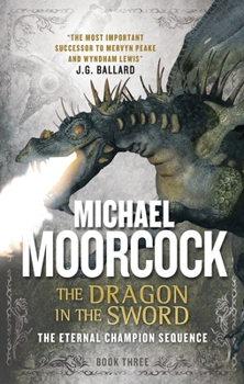 The Dragon in the Sword (Dragon in the Sword) - Book #2.3 of the Eternal Champion Sequence