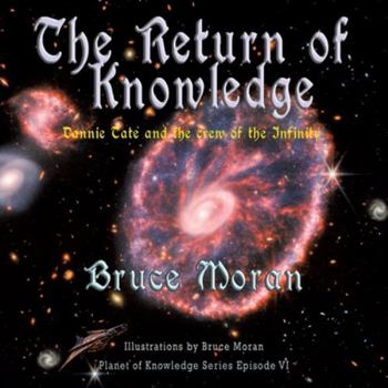 Paperback The Return of Knowledge: Dannie Tate and the crew of the Infinity Book