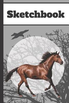 Sketchbook : Running Wild Horse Art Gift - SKETCHBOOK, 130 Pages, 6 X 9