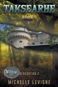 Wildvine Series, Book 6: Taksearhe: Extended Distribution Version - Book #6 of the Wildvine