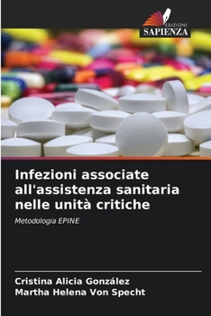 Paperback Infezioni associate all'assistenza sanitaria nelle unità critiche [Italian] Book