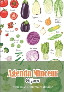 Agenda minceur 90 jours - mon suivi alimentaire détaillé: Cahier regime | 90 jours pour maigrir | carnet regime à compléter sur 90 jours | 101 pages | ... salade avec crevette, citron (French Edition)