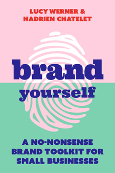 Paperback Brand Yourself: A No-Nonsense Brand Toolkit for Small Businesses Book