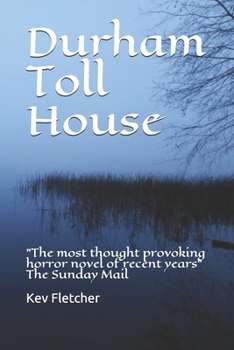 Paperback Durham Toll House: The most thought provoking horror novel of recent years The Sunday Mail Book