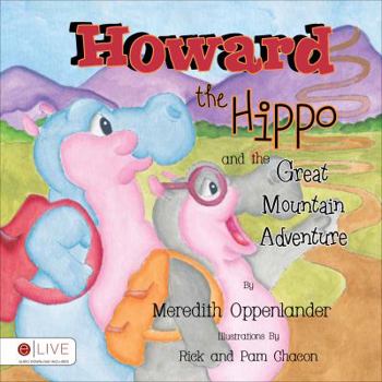 Paperback Howard the Hippo and the Great Mountain Adventure Book