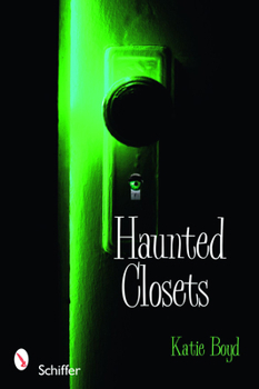Paperback Haunted Closets: True Tales of the Boogeyman Book