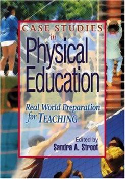 Paperback Case Studies in Physical Education: Real World Preparation for Teaching Book