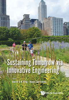 Hardcover Sustaining Tomorrow Via Innovative Engineering Book