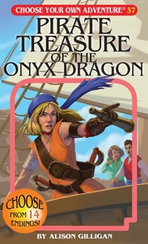 The Treasure of the Onyx Dragon (Choose Your Own Adventure, #105) - Book #105 of the Choose Your Own Adventure
