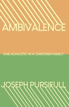 Paperback Ambivalence: One Agnostic in a Christian Family Book