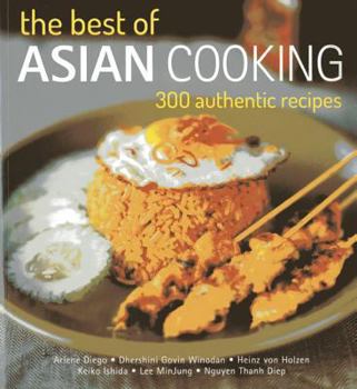 Paperback The Best of Asian Cooking: 300 Authentic Recipes Book
