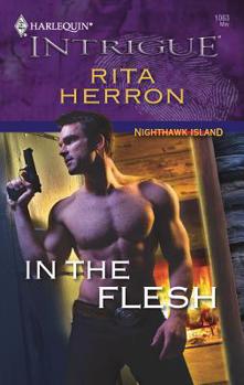 In the Flesh (Harlequin Intrigue #1063)