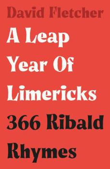 Paperback A Leap Year of Limericks: 366 Ribald Rhymes Book