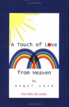 Paperback A Touch of Love from Heaven Book