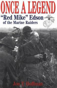 Paperback Once a Legend: "Red Mike" Edson of the Marine Raiders Book