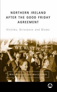 Paperback Northern Ireland After the Good Friday Agreement: Victims, Grievance and Blame Book