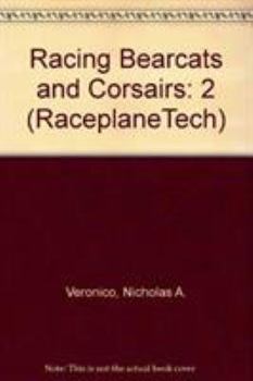 Paperback Round Engine Racers: Bearcats and Corsairs - Raceplanetech Volume 2 Book