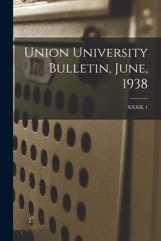 Paperback Union University Bulletin, June, 1938; XXXII, 1 Book
