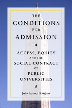 Paperback The Conditions for Admission: Access, Equity, and the Social Contract of Public Universities Book
